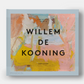 A Way of Living: The Art of Willem De Kooning